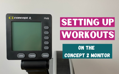 How to Set Up a Workout on the Concept 2 Rowing Machine