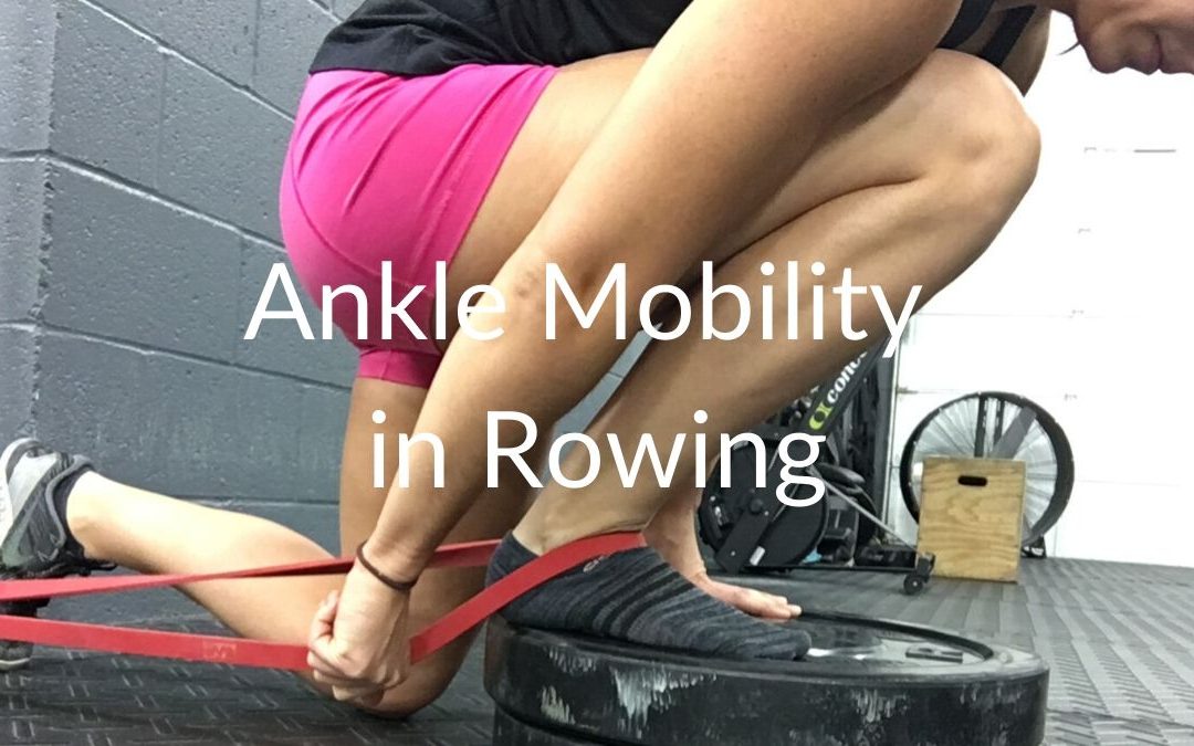 Ankle Mobility in Rowing