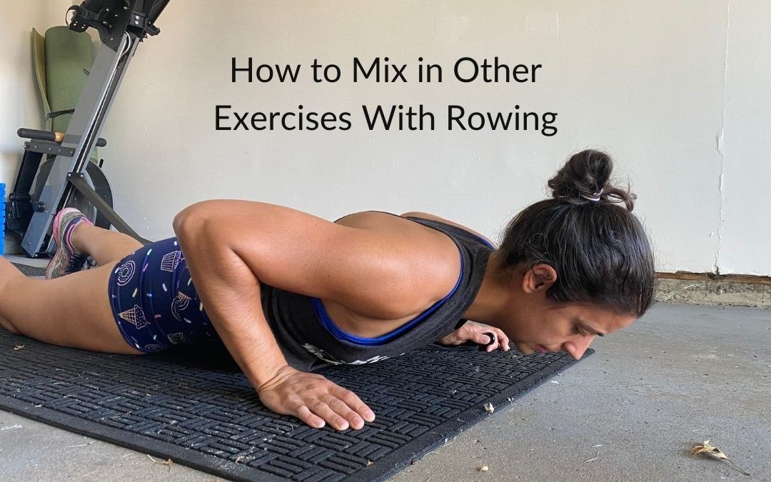 How to Mix in Other Exercises With Rowing