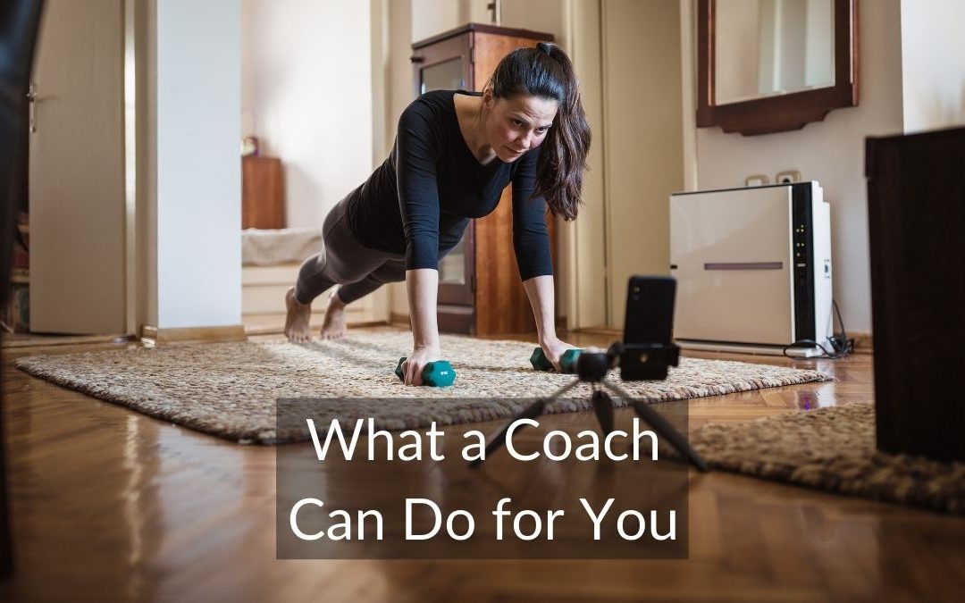 What a Coach Can Do for You