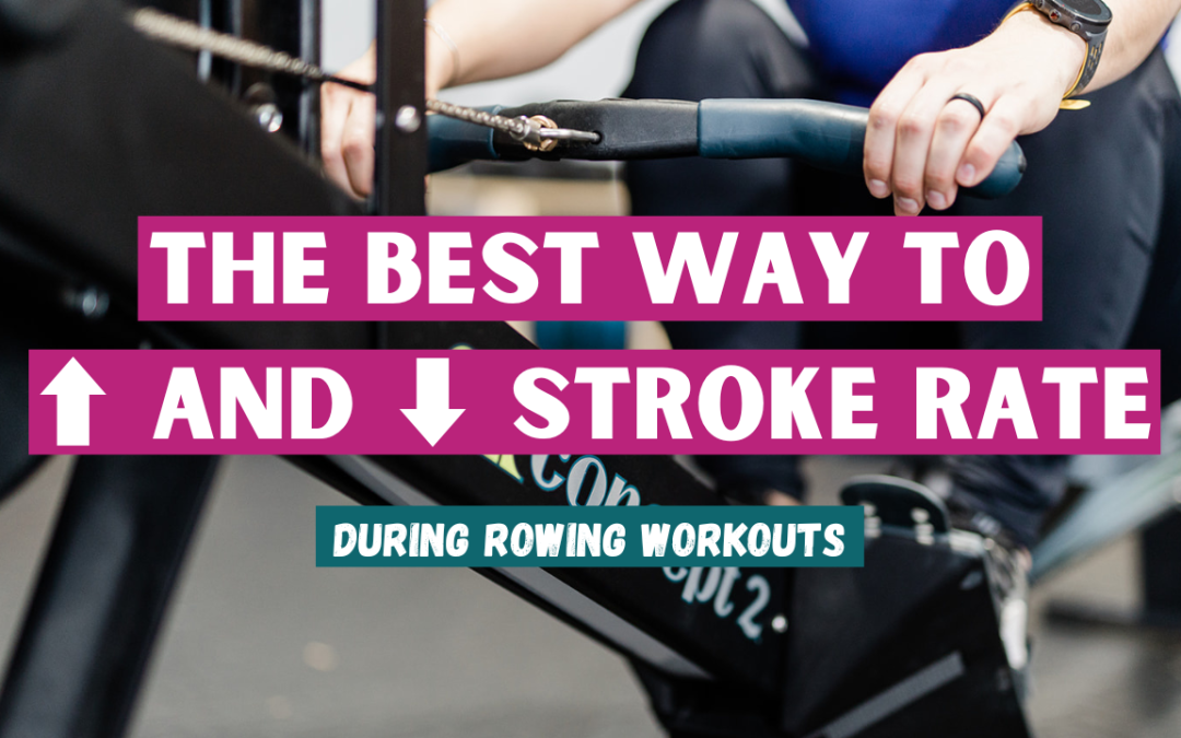 The Best Way to Go Up and Down in Stroke Rate